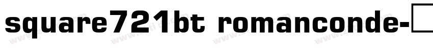 square721bt romanconde字体转换 square721bt romanconde字体转换